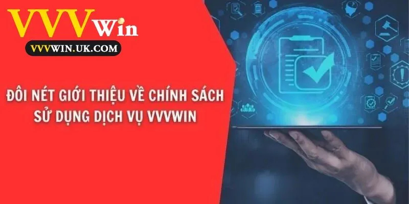 Điều Khoản Sử Dụng Vvvwin 1 Đôi nét giới thiệu về chính sách sử dụng dịch vụ Vvvwin