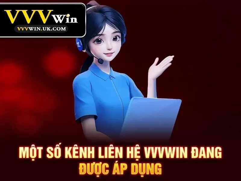 Liên Hệ Vvvwin 2 Các kênh liên hệ Vvvwin hiện đang hoạt động