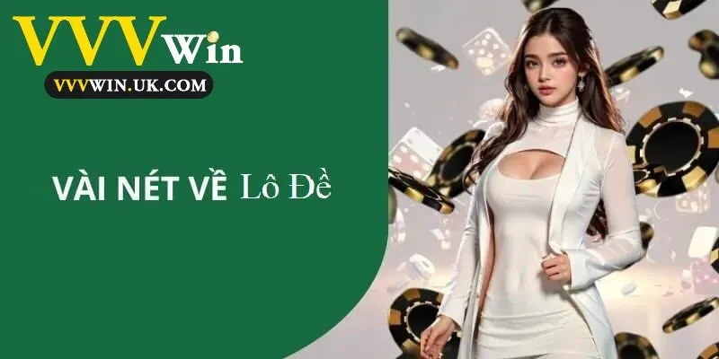 Vài nét về Lô đề Vvvwin