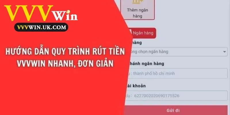 Rút Tiền Vvvwin 2 Hướng dẫn quy trình rút tiền Vvvwin nhanh, đơn giản